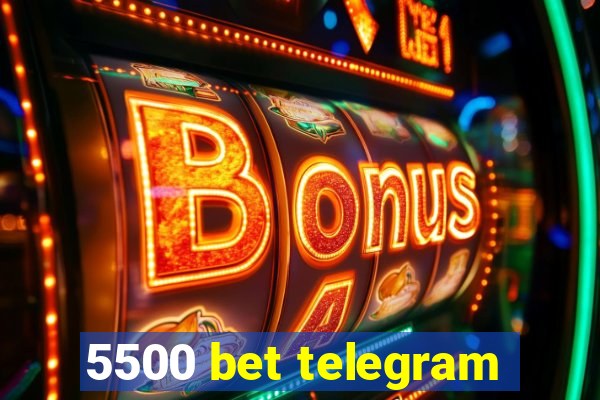 5500 bet telegram